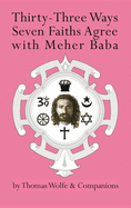 Thirty-Three Ways Seven Faiths Agree with Meher Baba