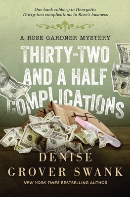 Thirty-Two and a Half Complications: Rose Gardner Mystery #5 - Grover Swank, Denise