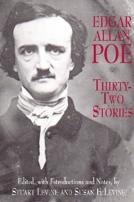 Thirty-Two Stories - Poe, Edgar Allan, and Levine, Stuart (Editor), and Levine, Susan F (Editor)