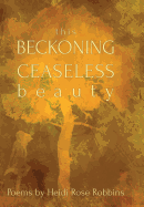 This Beckoning Ceaseless Beauty