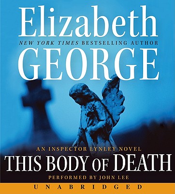 This Body of Death - George, Elizabeth, and Lee, John (Read by)