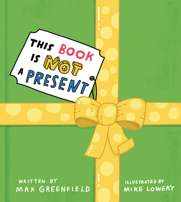 This Book Is Not a Present - Greenfield, Max