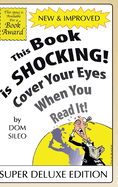 This Book is Shocking!: Cover Your Eyes When You Read It
