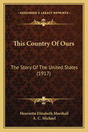 This Country of Ours: The Story of the United States (1917)