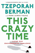 This Crazy Time: Living Our Environmental Challenge