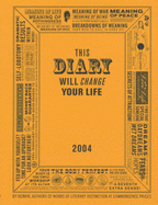 This Diary Will Change Your Life - Carey, Ben, and Delehag, Henrik