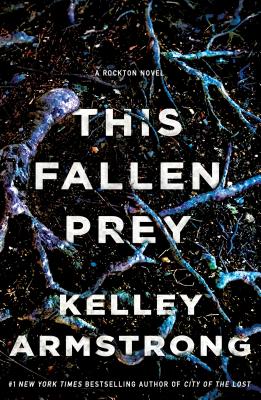 This Fallen Prey: A Rockton Novel - Armstrong, Kelley