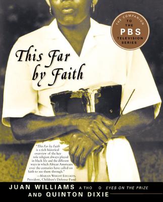 This Far by Faith: Stories from the African American Religious Experience - Williams, Juan