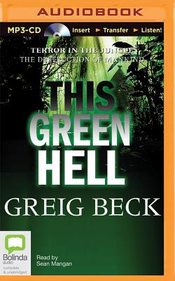 This Green Hell - Beck, Greig, and Mangan, Sean (Read by)