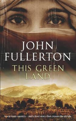 This Green Land - Fullerton, John