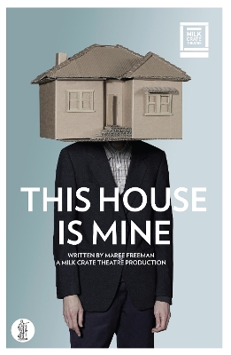 This House Is Mine: Tales out of the Ordinary - Freeman, Maree