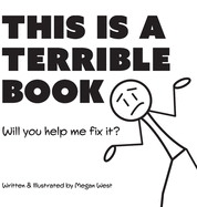 This is a Terrible Book - Will You Help Me Fix It?: Funny Interactive Read Aloud Book for Kids