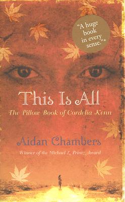 This Is All: The Pillow Book of Cordelia Kenn - Chambers, Aidan