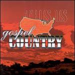 This Is Gospel Country