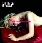This Is Hardcore [Germany] - Pulp