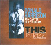 This Is Jazz: Live at the Blue Note - Donald Harrison