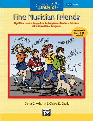 This Is Music!, Vol 3: Fine Musician Friends, Comb Bound Book & CD - Adams, Dena C, and Clark, Claire D