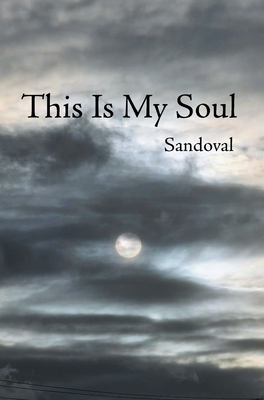 This Is My Soul - Sandoval