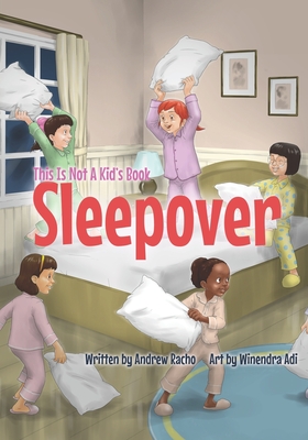 This Is Not A Kid's Book: Sleepover - Racho, Andrew