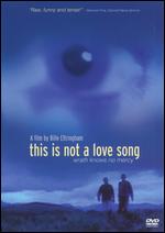 This Is Not a Love Song - Billie Eltringham