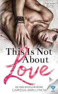 This Is Not about Love