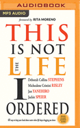 This Is Not the Life I Ordered: 60 Ways to Keep Your Head Above Water When Life Keeps Dragging You Down (Revised, Updated, and Expanded)