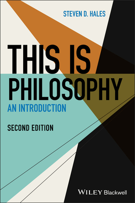 This Is Philosophy: An Introduction - Hales, Steven D