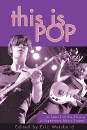 This Is Pop: In Search of the Elusive at Experience Music Project