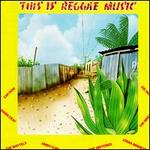 This Is Reggae Music - Various Artists