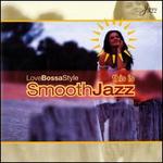 This Is Smooth Jazz: Love Bossa Style