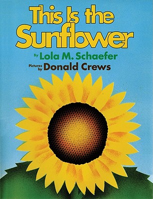This Is the Sunflower - Schaefer, Lola M