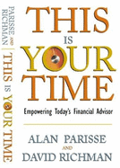 This Is Your Time: Empowering Today's Financial Advisor