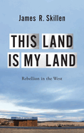 This Land Is My Land: Rebellion in the West