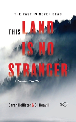 This Land is No Stranger: A Nordic Thriller - Hollister, Sarah, and Reavill, Gil