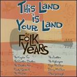 This Land Is Your Land: The Folk Years