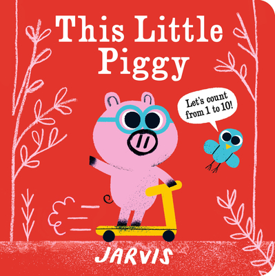 This Little Piggy: A Counting Book - Jarvis (Illustrator)