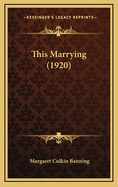 This Marrying (1920)