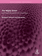 This Mighty Dream: Social Protest Movements in the United States