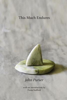 This Much Endures - Purser, John