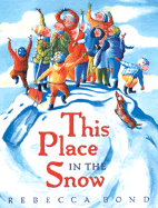 This Place in the Snow - Bond, Rebecca