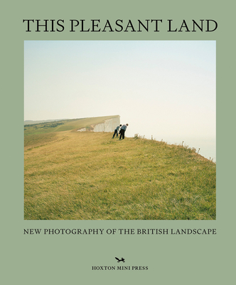 This Pleasant Land: New British Landscape Photography - Press, Hoxton Mini