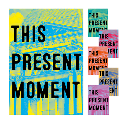 This Present Moment: Crafting a Better World - Savig, Mary, and Atkinson, Nora, and Montiel, Anya
