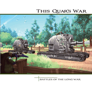 This Quar's War 2.0: The Long War
