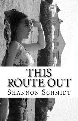 This Route Out - Schmidt, Shannon