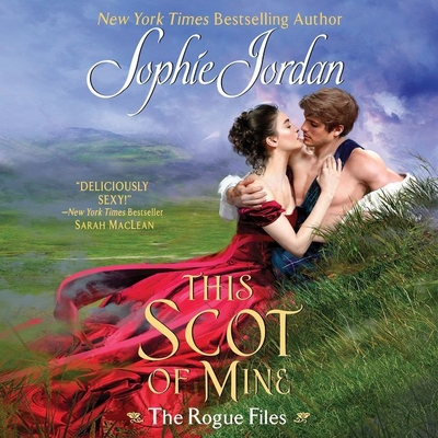 This Scot of Mine: The Rogue Files - Jordan, Sophie, and Rose, Carmen (Read by)