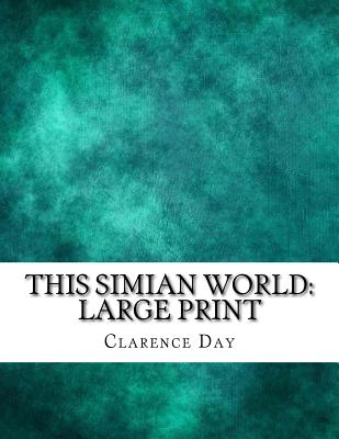 This Simian World: Large Print - Day, Clarence
