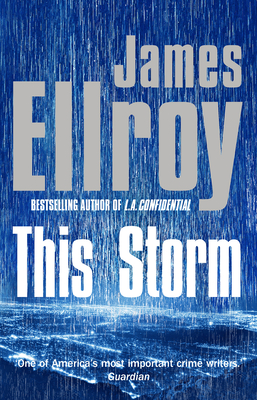 This Storm - Ellroy, James