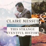 This Strange Eventful History: Longlisted for the Booker Prize 2024