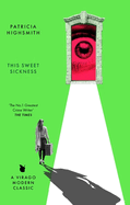 This Sweet Sickness: A Virago Modern Classic