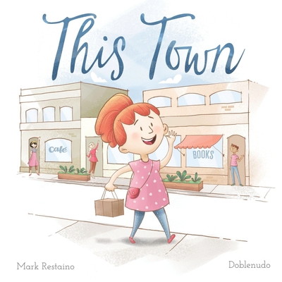 This Town - Restaino, Mark